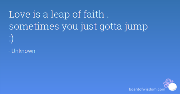 Love is Leap of Faith 5.13.16